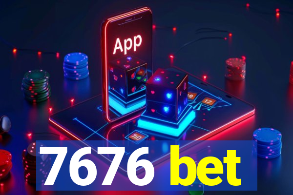 7676 bet